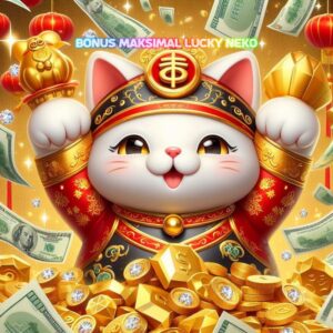 Bonus Maksimal Lucky Neko